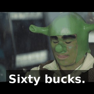 Sixty bucks.