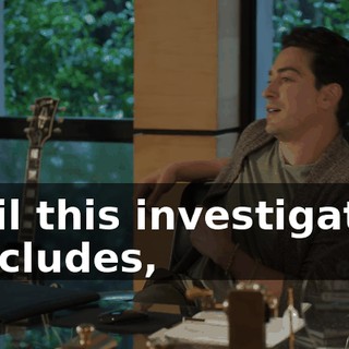 until this investigation concludes,