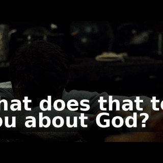 what does that tell you about God?