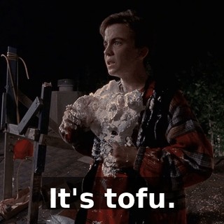 It's tofu.