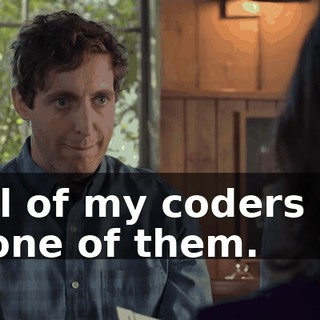 All of my coders or none of them.