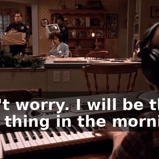 Don't worry. I will be there first thing in the morning.