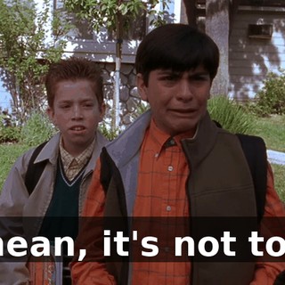 I mean, it's not too--