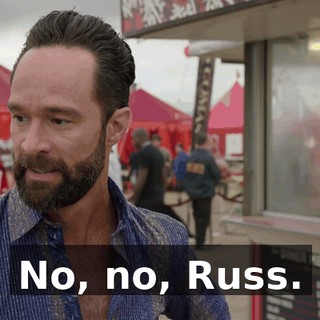 No, no, Russ.