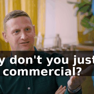 Why don't you just do the commercial?