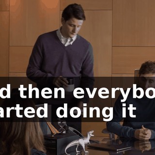 and then everybody started doing it