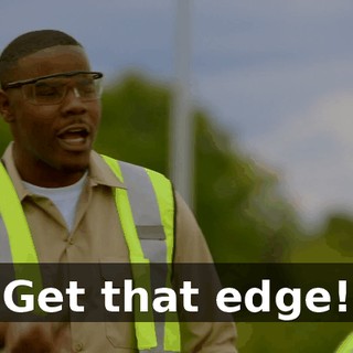 Get that edge!