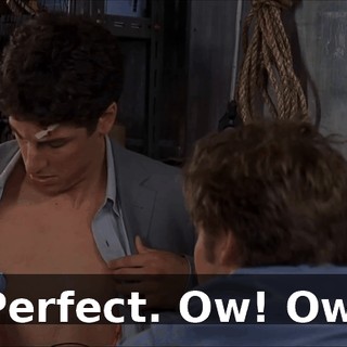 Perfect. Ow! Ow.