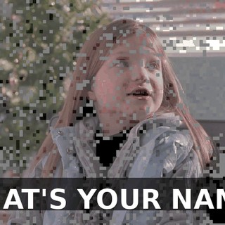 WHAT'S YOUR NAME?