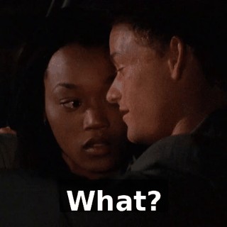 What?