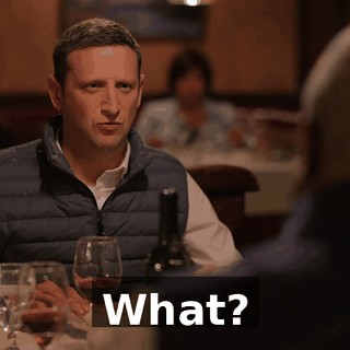 What?