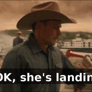 - OK, she's landing.