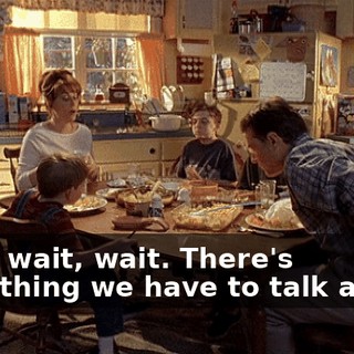 Wait, wait, wait. There's something we have to talk about.