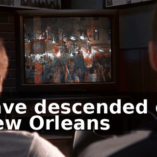 have descended on New Orleans