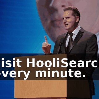 visit HooliSearch every minute.