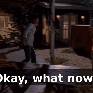 Okay, what now?