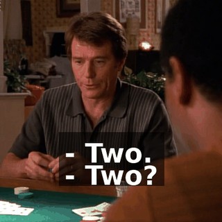 - Two. - Two?