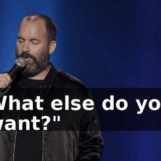 What else do you want?"