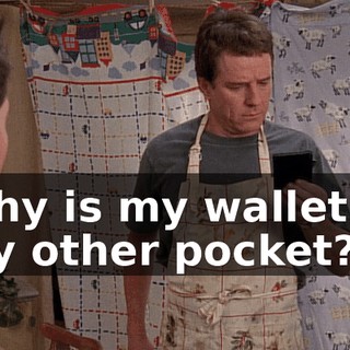 Why is my wallet in my other pocket?