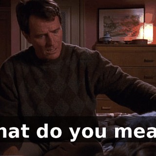 What do you mean?