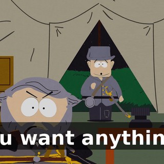 You want anything?