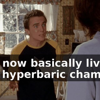and now basically lives in a hyperbaric chamber.