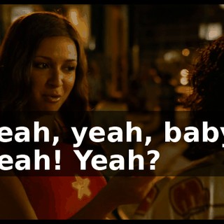 Yeah, yeah, baby, yeah! Yeah?