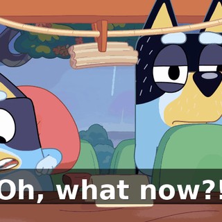Oh, what now?!
