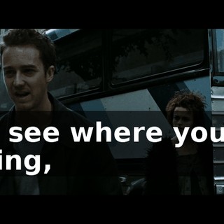 If I see where you're going,