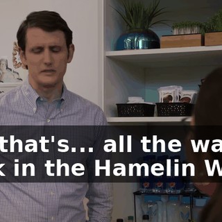 But that's... all the way back in the Hamelin Wing.