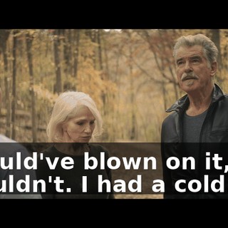 I would've blown on it, but I couldn't. I had a cold.