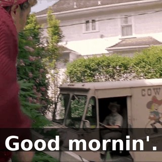 Good mornin'.