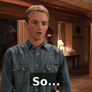 So...