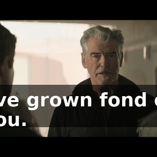 I've grown fond of you.