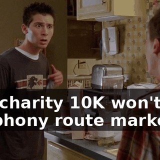 the charity 10K won't get its phony route markers,