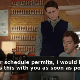 "If your schedule permits, I would love to discuss this with you as soon as possible.