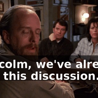 Malcolm, we've already had this discussion.