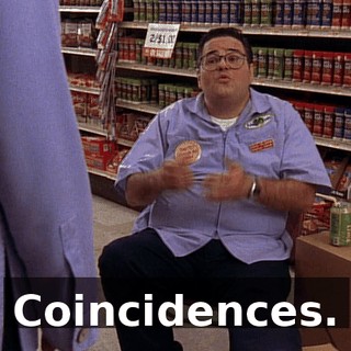 Coincidences.