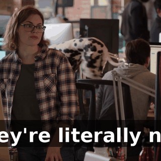 They're literally not.