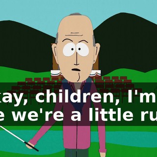 - Okay, children, I'm sure we're a little rusty.