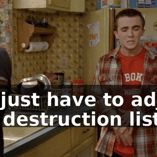 We just have to adjust the destruction list.