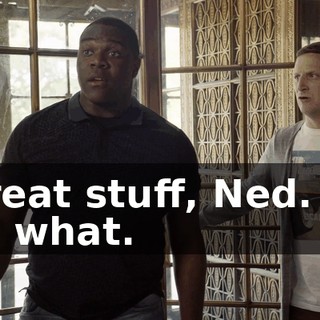 - Great stuff, Ned. Tell you what.