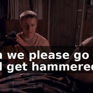 Can we please go out and get hammered?
