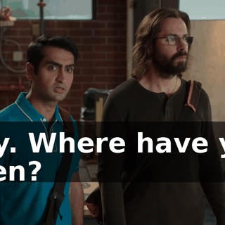 Hey. Where have you been?