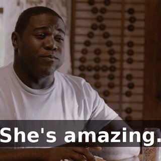 She's amazing.