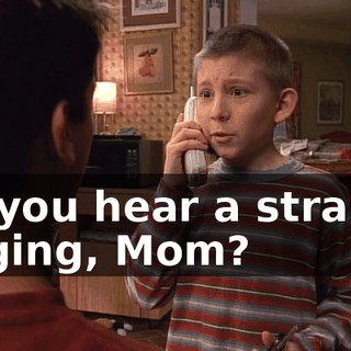 Do you hear a strange ringing, Mom?
