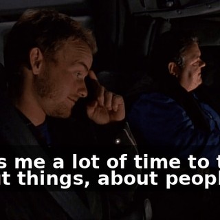 Gives me a lot of time to think about things, about people,