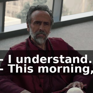 - I understand. - This morning,