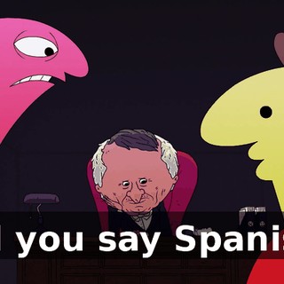 Did you say Spanish?