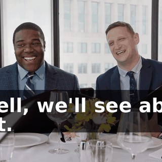 - Well, we'll see about that.